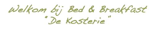 Welkom bij Bed en Breakfast de Kosterie in Ophoven